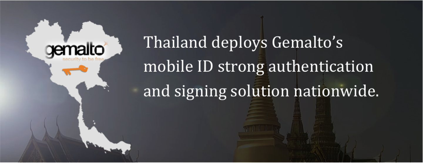 Thailand Deploys Gemalto’s Mobile ID strong Authentication and Signing Solution Nationwide