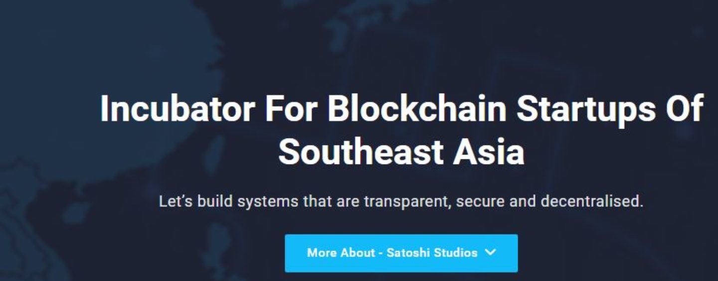 South East Asia’s First Blockchain Incubator Opens Applications For 1st Batch / 50k per Startup