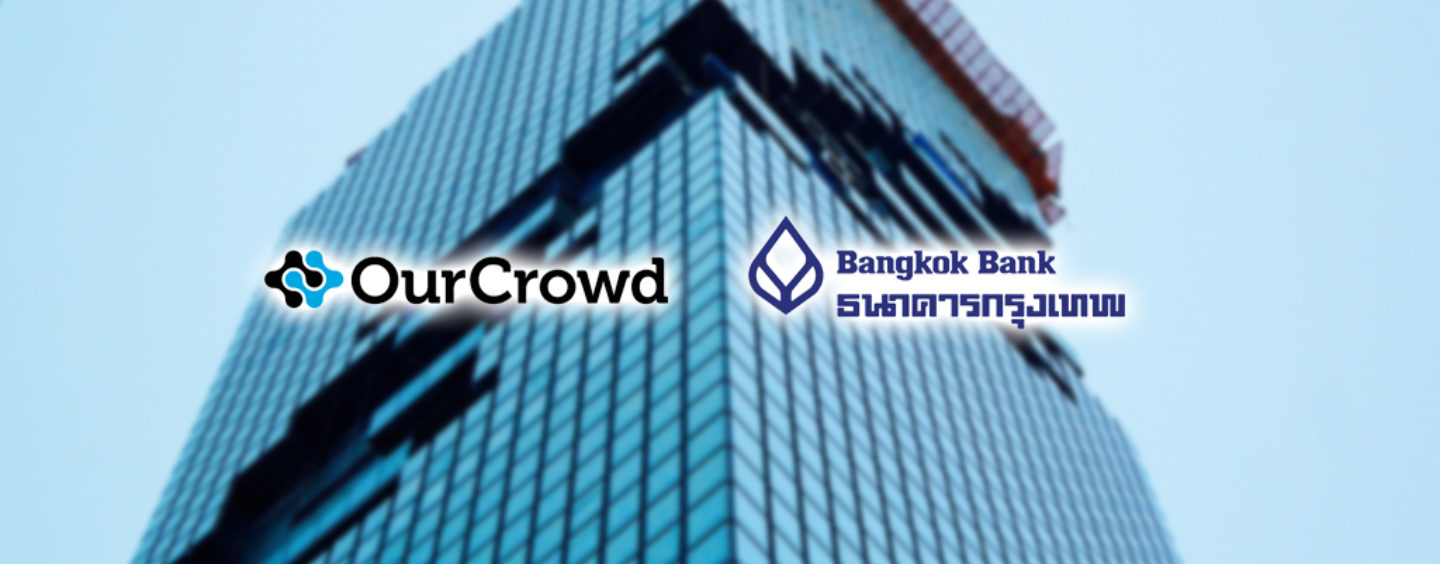 OurCrowd and Bangkok Bank Announce Strategic Alliance