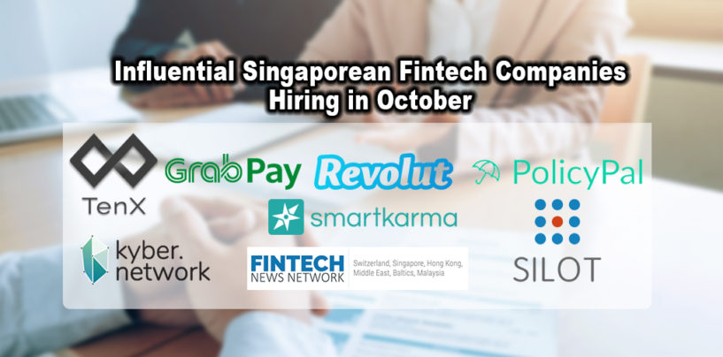 8 Influential Singaporean Fintech Companies Hiring in October