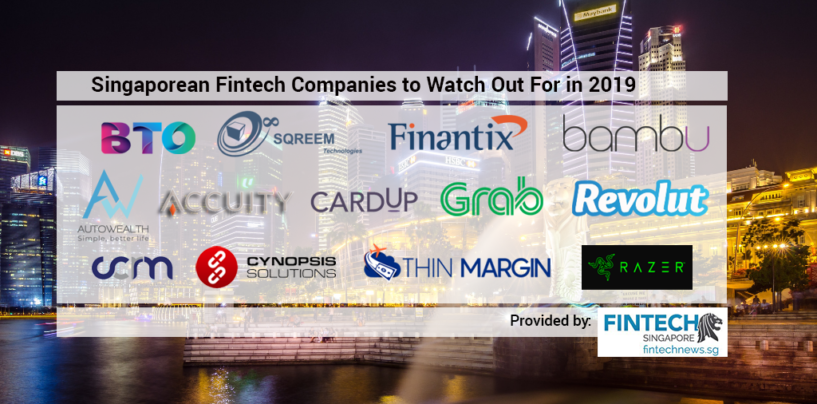 These Are The 13 Fintech Companies to Watch in Singapore in 2019