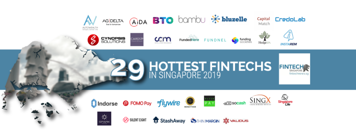 Singapore’s 29 Hottest Fintech in 2019