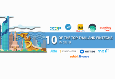 Top 10 Fintech Startups and Companies in Thailand to Keep an Eye On in 2019