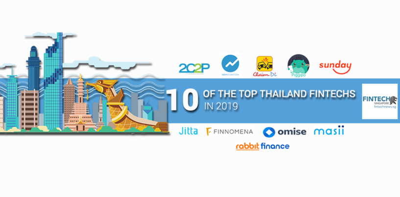 Top 10 Fintech Startups and Companies in Thailand to Keep an Eye On in 2019