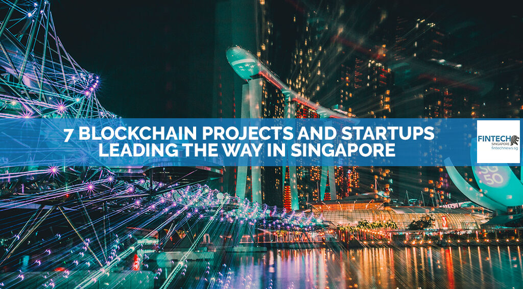 7 Blockchain Projects and Startups Leading the Way in Singapore