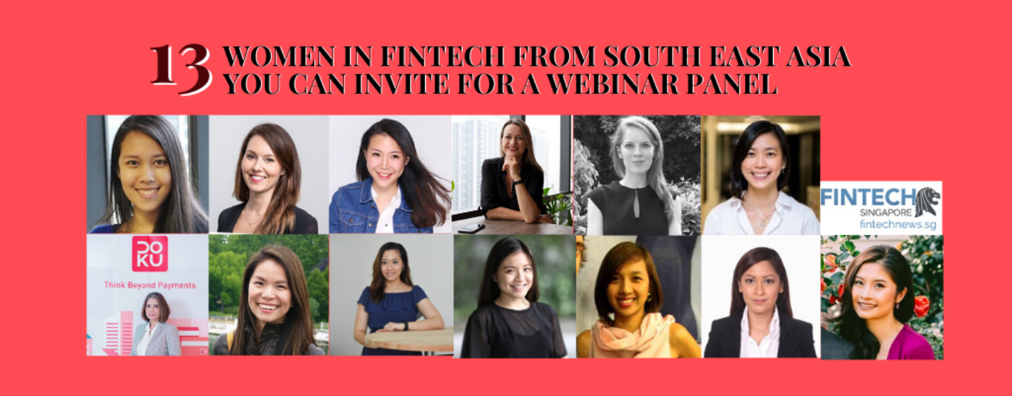 13 Amazing Women in Fintech From South East Asia You Can Invite for a Webinar Panel