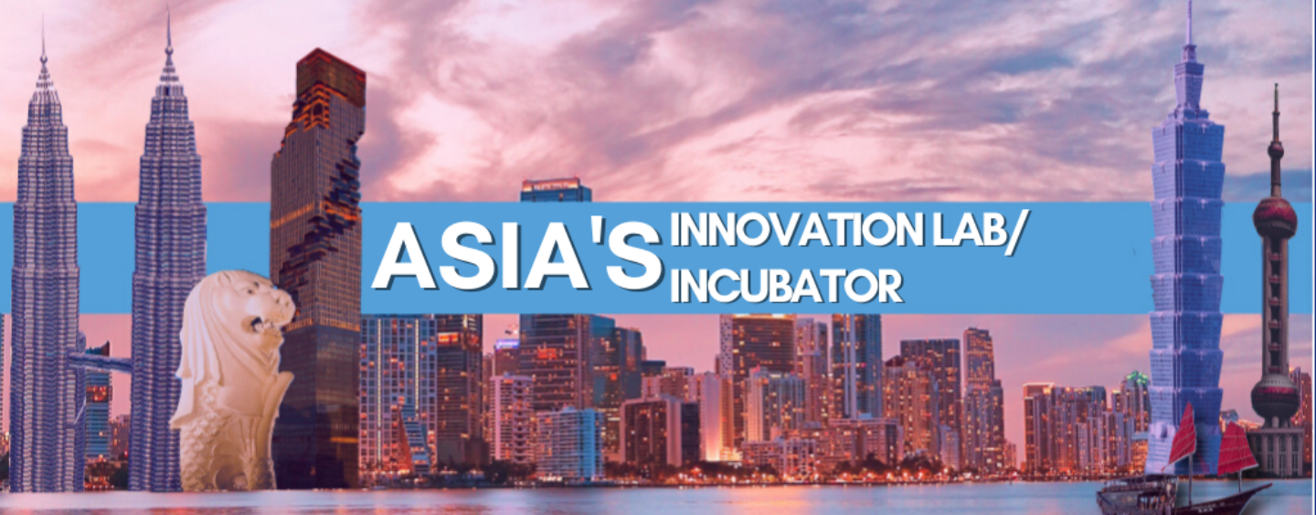 Top Innovation Labs and Incubators in Asia – Overview