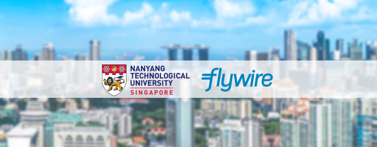Flywire Develops Digital Payment Platform for NTU Singapore’s International Students