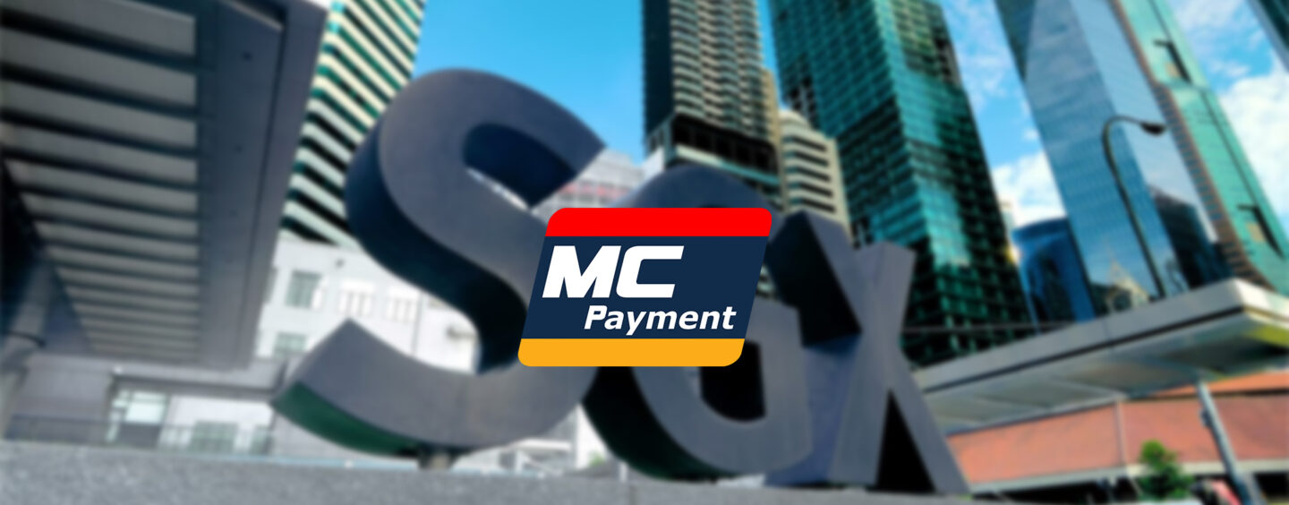 MC Payment Is Now Listed on the Singapore Exchange’s Catalist