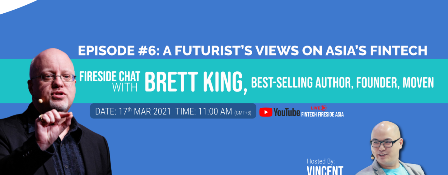 EP #6: A Futurist’s Views on Asia’s Fintech ft. Brett King