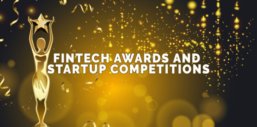9 Fintech Awards and Startup Competitions to Apply for ASAP