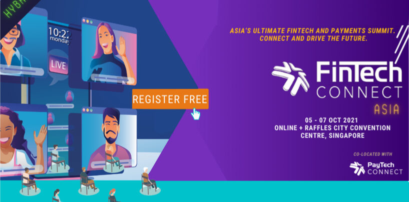 Fintech Connect Asia – The Region’s Ultimate Fintech and Payments Summit