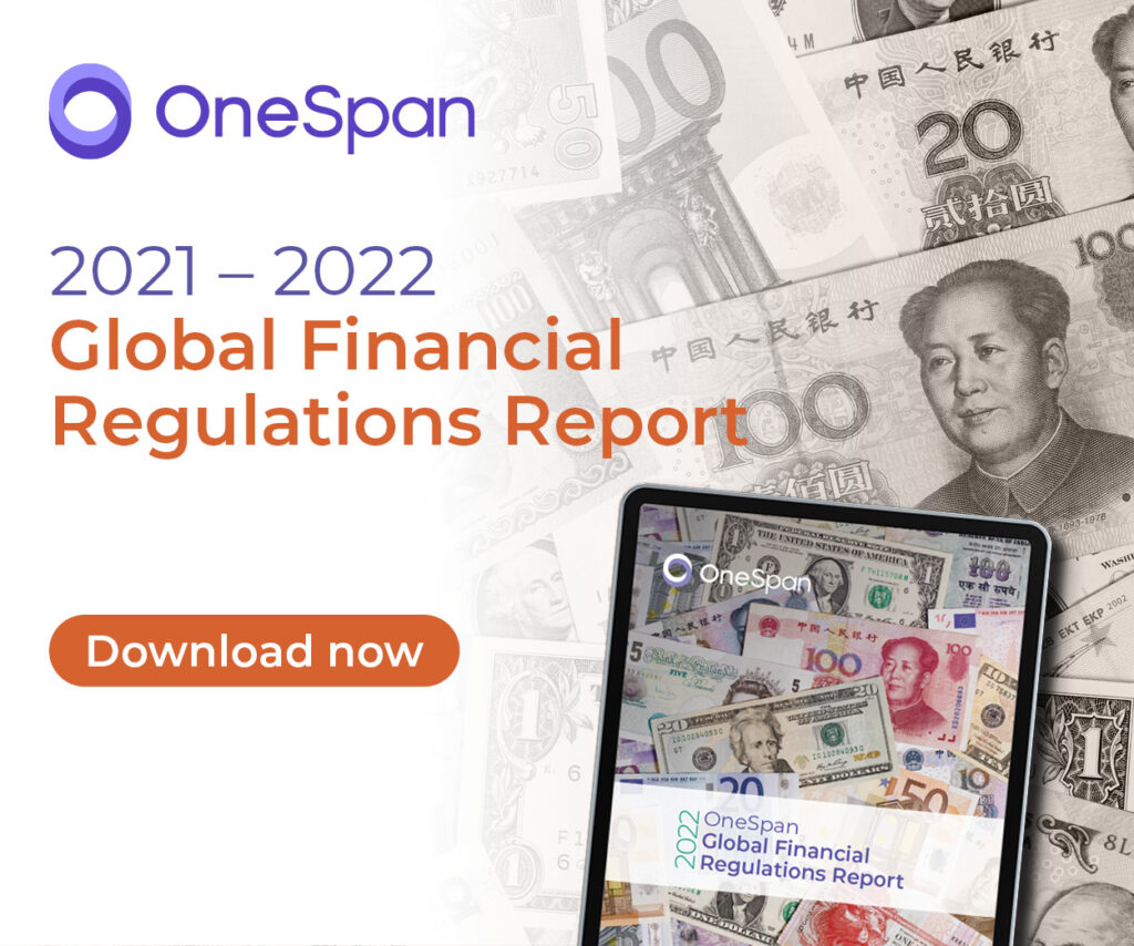 OneSpan’s Global Financial Regulations Report 2022