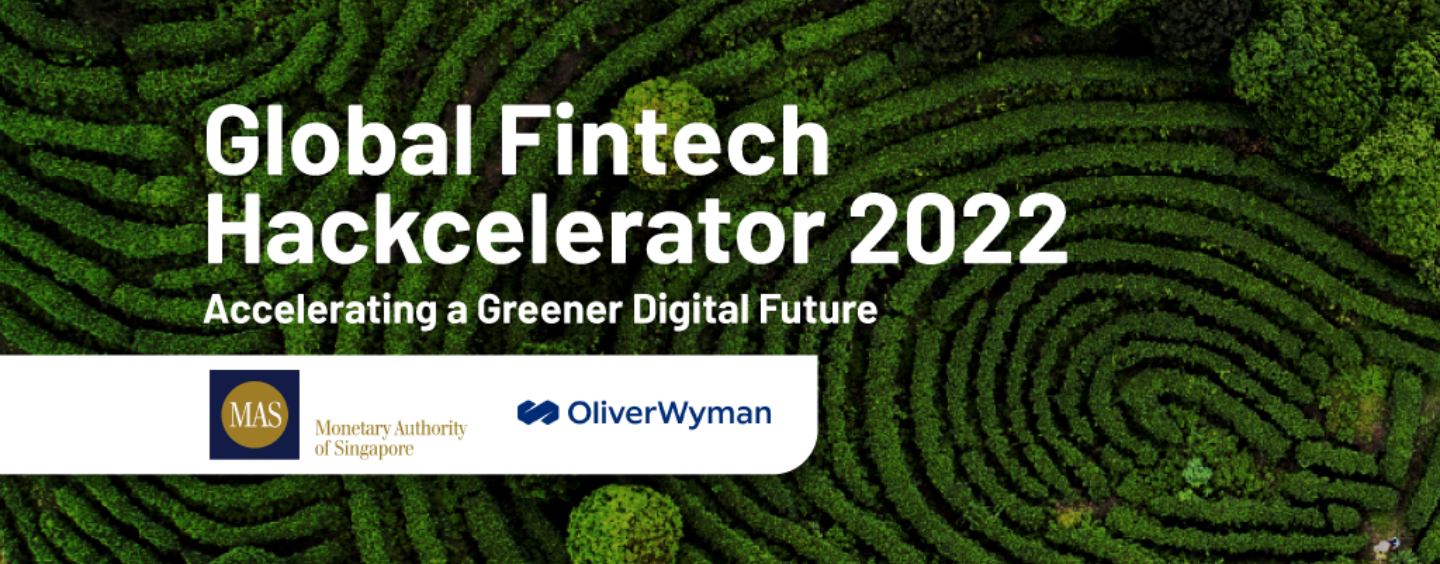 MAS’ Global Fintech Hackcelerator for 2022 Highlights Web 3.0 and Green Finance
