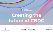 InvestHK and HKMA Launches CBDC-Focused Vertical at the Global Fast Track 2022