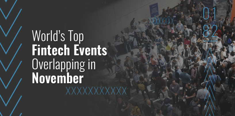 World’s Top Fintech Events Overlapping in November