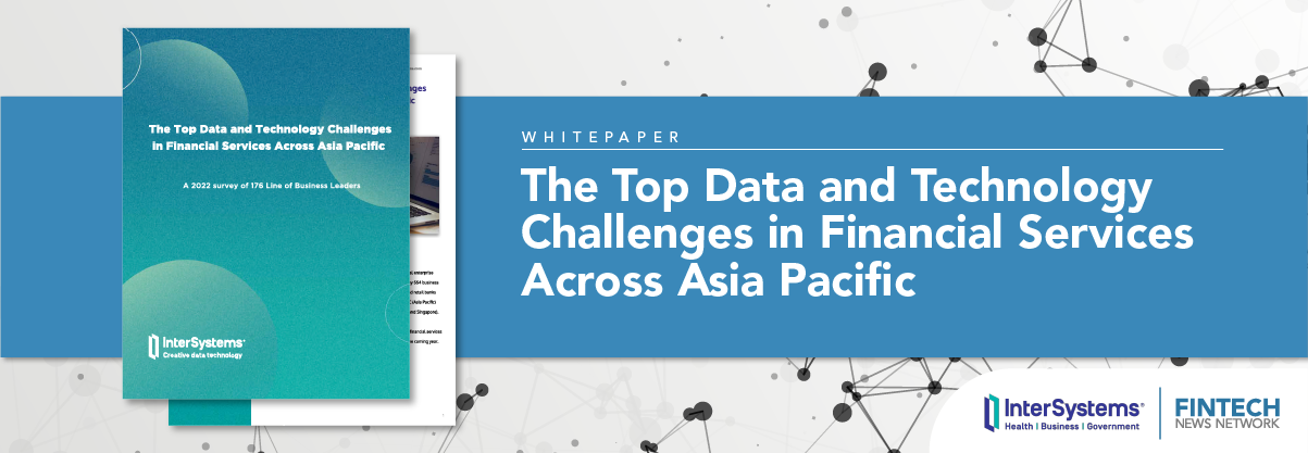 The Top Data and Technology Challenges in Financial Services Across Asia Pacific
