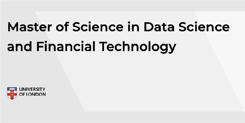 Master of Science in Data Science and Financial Technology – Singapore Institute of Management (SIM) & Goldsmith, University of London