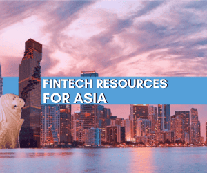 Fintech Resources for Asia 300*250