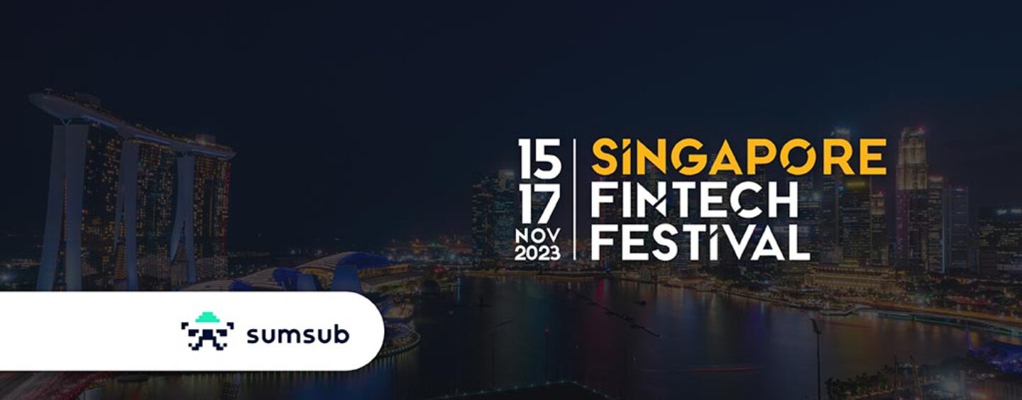 Gartner-Recognised Sumsub to Showcase at Singapore Fintech Festival 2023