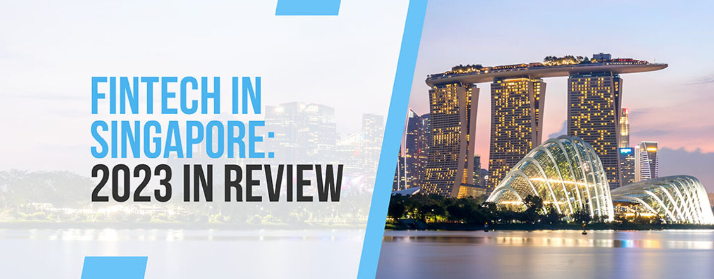 Fintech in Singapore: 2023 in Review