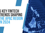 5 Top Fintech Trends in Asia Pacific 2024 – Here’s What’s Shaping the Region