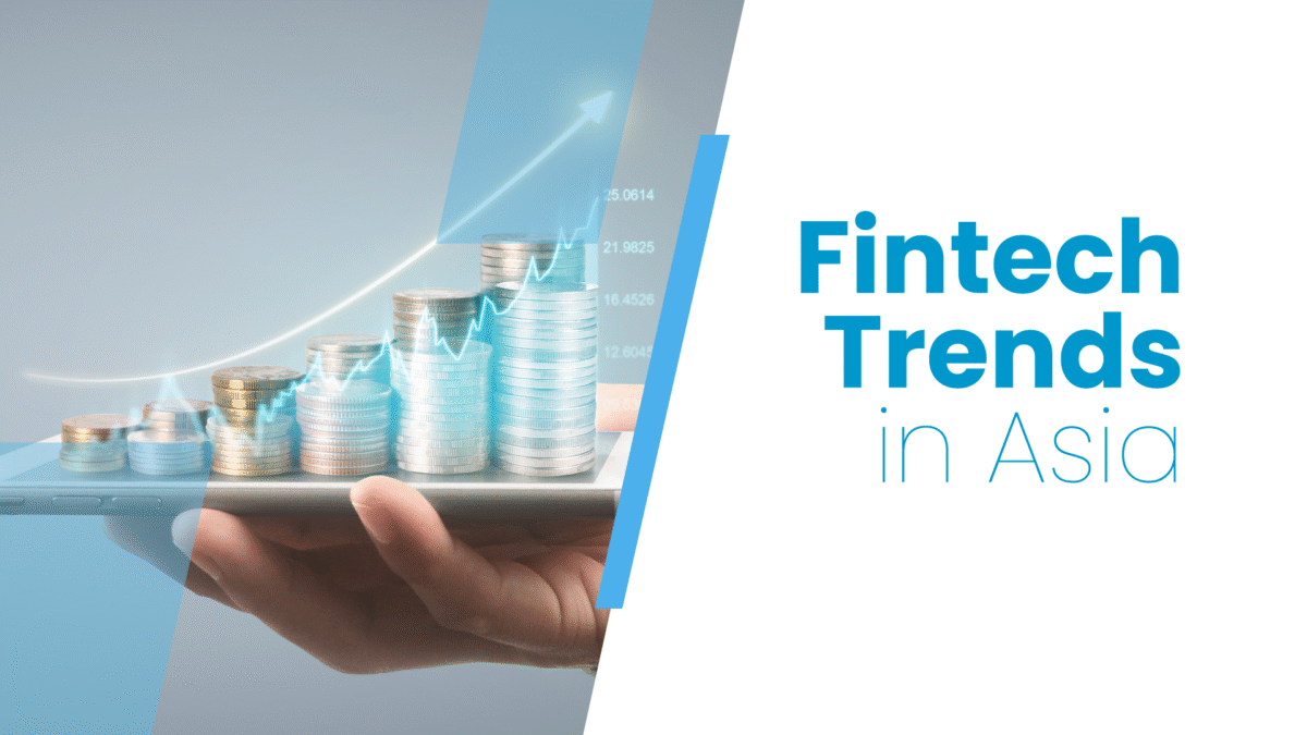 Fintech Trends in Asia - Fintech Singapore